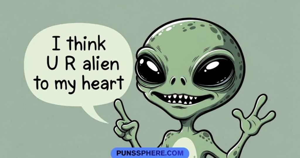 Alien Love Puns