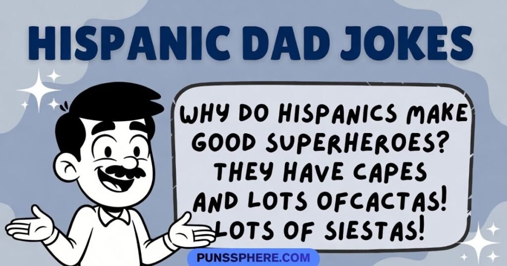 Funny Hispanic Dad Jokes