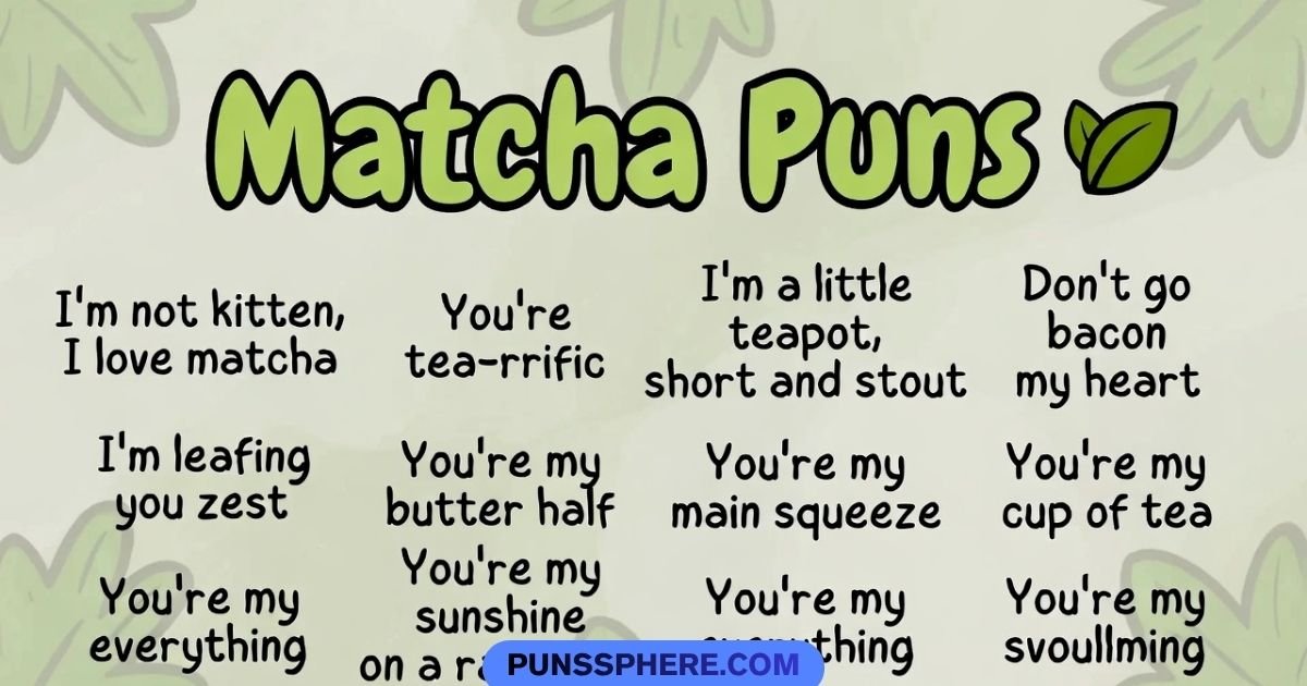 Matcha Puns
