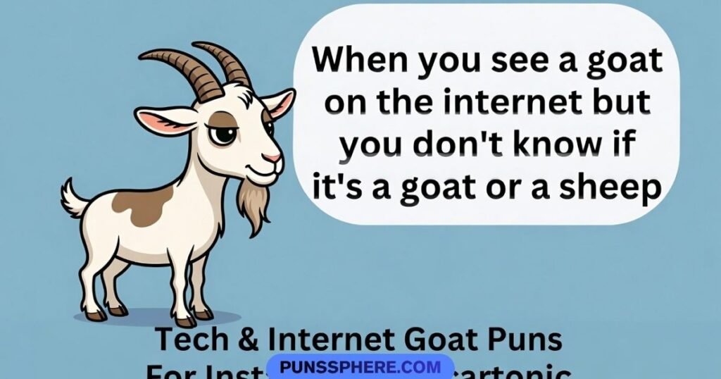 Tech & Internet Goat Puns